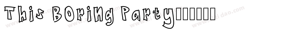This Boring Party字体转换